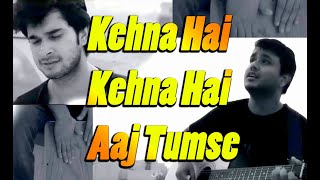 Kehna Hai  Cover  Acoustic  Classic Bollywood Hindi Song [upl. by Garmaise]