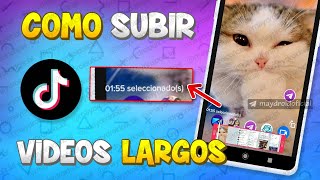 TIKTOK AHORA PERMITE SUBIR VIDEOS LARGOS  COMO SUBIR VIDEOS DE 3 MINUTOS A TIKTOK  MAYDROID [upl. by Ykcaj]