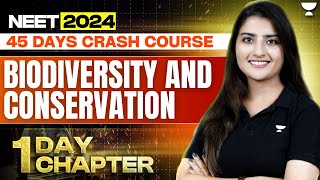 1 Day 1 Chapter Biodiversity and Conservation in one shot  NEET 2024  Seep Pahuja [upl. by Yvehc]