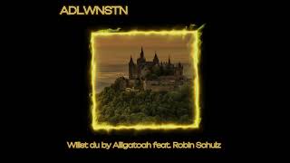 Willst du by Alligatoah feat Robin Schulz slowed downdaycore [upl. by Brocky992]