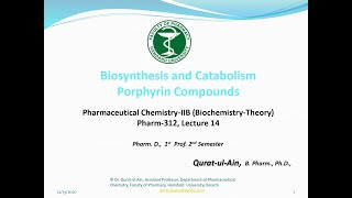 Biosynthesis and Catabolism of Porphyrin Compounds Lecture 14 [upl. by Fisken]