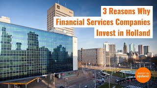 3 Reasons Why Financial Services Companies Invest in Holland [upl. by Nivk]