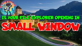 WIndows Tips  File Explorer Issue  Opening in SMALL WINDOW  microsoft windows fileexplorer [upl. by Alleynad]