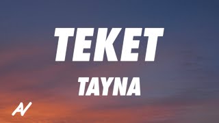 Tayna  Teket Lyrics [upl. by Zelde]