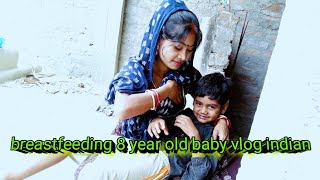 Breastfeeding 8 year old baby vlog indian [upl. by Diandra648]