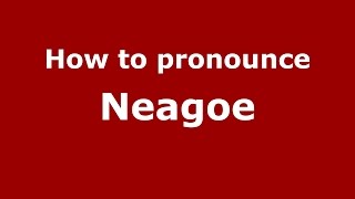 How to pronounce Neagoe RomanianRomania  PronounceNamescom [upl. by Morganne781]