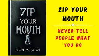 Zip Your Mouth Never Tell People What You Do Audiobook [upl. by Ribak]