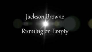 Jackson Browne  Running on Empty w lyrics [upl. by Irita]