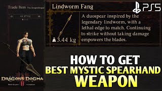 How to Get Lindworm Fang DRAGONS DOGMA 2 Best Mystic Spearhand WeaponDragons Dogma 2 Lindworm Fang [upl. by Chenee]