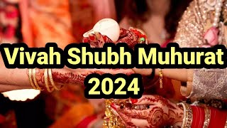 Vivah Muhurat 2024Hindu Marriage Dates 2024Vivah Shubh Muhurat 2024Shadi ke Dates 2024 [upl. by Aldercy817]