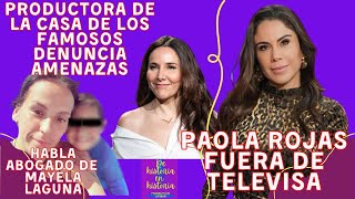 Paola Rojas fuera de Televisa Productora de La casa de los famosos habla [upl. by Judas881]