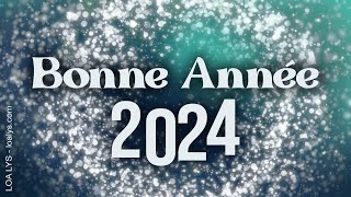 344  BONNE ANNÉE 2024  Carte de vœux [upl. by Ot419]