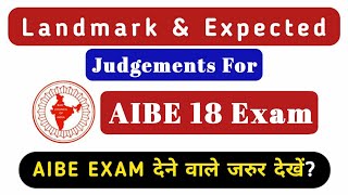 Expected Landmark Judgments  AIBE 2023  24  BCI  AIBE 18 applicants must watch [upl. by Llireva809]