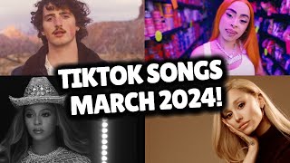 Top Trending Songs on TikTok  MARCH 2024 [upl. by Acinorahs159]