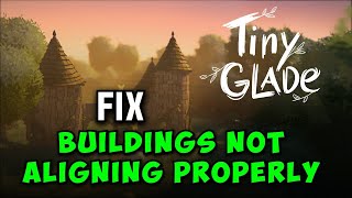 How to Fix Tiny Glade Buildings Not Aligning Properly [upl. by Eluk523]