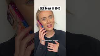 Sick Leave In 2040 sickleave workmemes funnyshorts comedyskits in2040 [upl. by Lexerd]