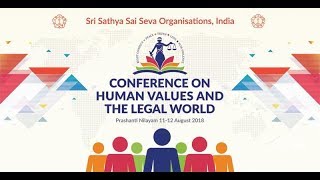 Human Values and the Legal World  Jurists Conference Day 1 at Prasanthi Nilayam  11 Aug 2018 [upl. by Atiuqin]