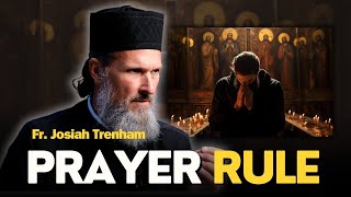 Why Every Christian Should Have a Prayer Rule  Fr Josiah Trenham [upl. by Euqinitram]