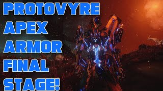 Warframe Protovyre Apex Armor Final Stage [upl. by Nwadrebma186]