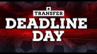 TRANSFER DEADLINE DAY LIVE STREAM  Part 2 [upl. by Ciredec689]