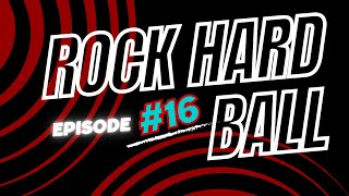 Rock Hard Ball  Ep 16 [upl. by Enenstein]