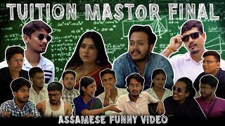 TUITION MASTOR FINAL  Ahiran Sarma Presents  Assamese Funny Video  SEASON 1 [upl. by Diahann]