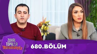 Zuhal Topalla Yemekteyiz 680 Bölüm Yemekteyiz [upl. by Sykleb]