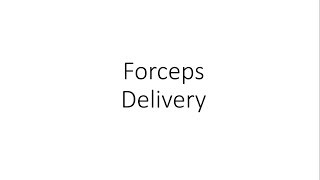 Forceps Delivery  Obstetrics [upl. by Abdella]