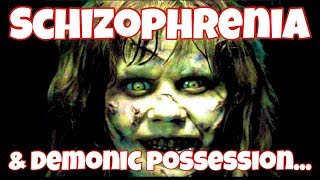 Likeness of Schizophrenia amp Demonic Possession Symptoms Diagnosis Pathology [upl. by Ahsilrac]