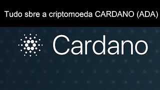 Criptomoedas  Tudo sobre a moeda digital Cardano [upl. by Ettenotna]