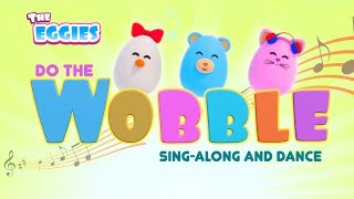 Wobble Dance  Do the Wobble  Children song  The Eggies [upl. by Adnirim]