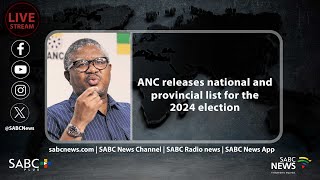 ANC releases national and provincial list for the 2024 elections [upl. by Rosalee979]