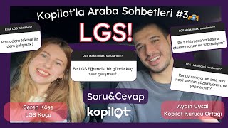 KLÄ°ÅE LGS TAVSÄ°YELERÄ° DOÄRU MU LGS 2024 HAKKINDA HER ÅEY Kopilotâ€™la Araba Sohbetleri 3 lgs2024 [upl. by Eelyab967]