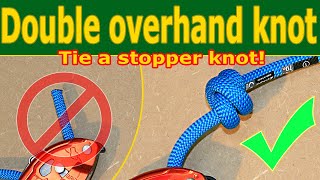 Double Overhand STOPPER knot how to tie it [upl. by Eivad]