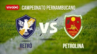 Retrô X Petrolina  Campeonato Pernambucano 2023 retro petrolinape [upl. by Mis251]