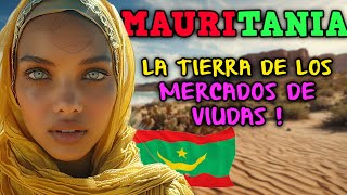 MAURITANIA  UN PAÍS DESIERTO LLENO DE MERCADOS DE MUJERES DIVORCIADAS QUE BUSCA MARIDOS DOCUMENTAL [upl. by Thistle]