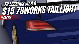 FR Legends S15 78WORKS TAILLIGHT Livery  FR Legends free code  Acrux A  Frl 228 [upl. by Atrebla]