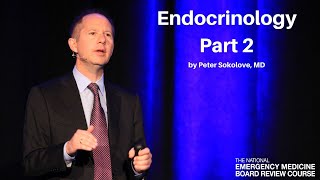 Endocrinology Part 2  The National EM Board MyEMCert Review [upl. by Dyson]