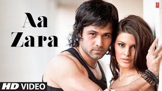 Aa Zara video song Murder 2 ft Emraan hashmi jacqueline fernandez [upl. by Ecnerwaled]