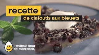 Recette de Clafoutis aux Bleuets [upl. by Sloane]