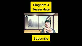 singham 3 teaser release date l youtubeshorts shorts [upl. by Marilyn]