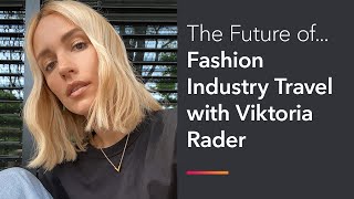 The Future of Fashion Travel with Viktoria Rader [upl. by Ellives379]