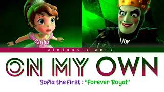 On YourMy Own  Color Coded Lyrics  Sofia the First quotForever Royalquot  Zietastic Zone👑 [upl. by Rekrap557]