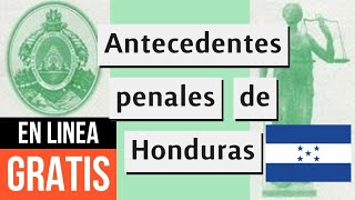 Como sacar los Antecedentes penales de Honduras en LINEA ¡GRATIS [upl. by Allanson]