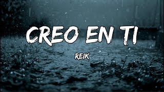 Reik  Creo En Ti LETRA [upl. by Akeme242]