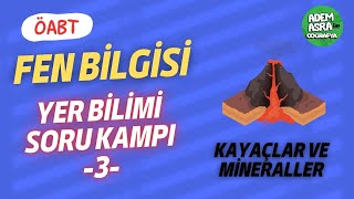 Fen Bilgisi ÖABT  YER BİLİMİ Kayaçlar ve Mineraller [upl. by Nothgiel]