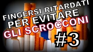 Fingersi ritardati per evitare gli scrocconi Pt 3 [upl. by Adran106]