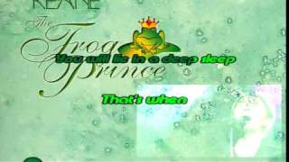 The Frog Prince Keane Karaoke [upl. by Nyrmak]