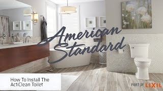 How To Install The ActiClean SelfCleaning Toilet From American Standard [upl. by Proctor]