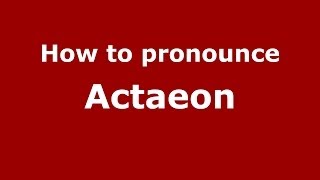 How to pronounce Actaeon GreekGreece  PronounceNamescom [upl. by Sirrot]